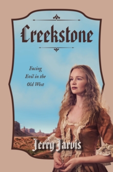 Creekstone : Facing Evil in the Old West