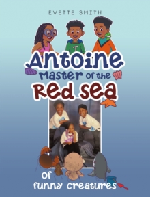 Antoine Master of the Red Sea  of funny creatures