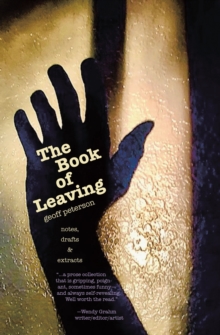 The Book of Leaving : notes, drafts & extracts