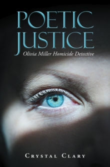 POETIC JUSTICE : Olivia Miller Homicide Detective