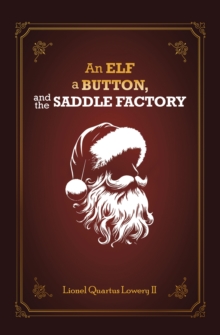 An Elf, a Button, and The Saddle Factory : The story of Saint Nicholas Klausenstein