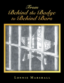 From Behind the Badge to Behind Bars