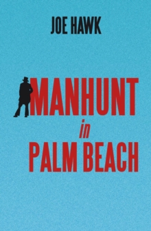 Manhunt in Palm Beach