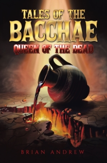 Tales of the Bacchae : Queen of the Dead