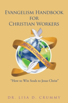 Evangelism Handbook for Christian Workers : "How to Win Souls to Jesus Christ"