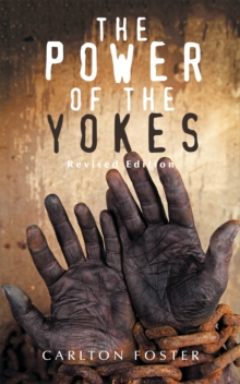 THE POWER OF THE YOKES : REVISED EDITION