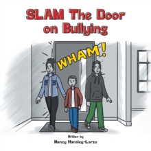 SLAM The Door on Bullying