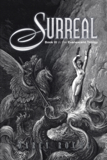 Surreal : Book III in the Evanescent Trilogy