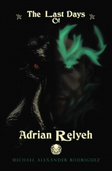 The Last Days of Adrian Relyeh