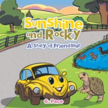 Sunshine And Rocky : A Story Of Friendship