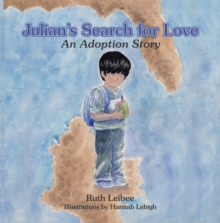 Julian's Search for Love : An Adoption Story