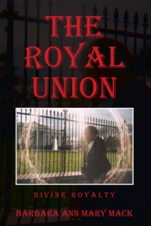 THE ROYAL UNION : DIVINE ROYALTY