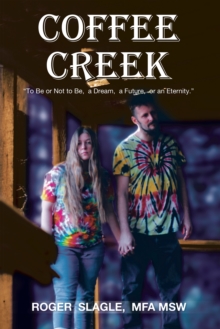 COFFEE CREEK : "To Be Or Not To Be, A Dream, A Future, Or An Eternity."