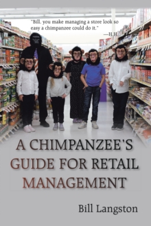 A CHIMPANZEE'S GUIDE FOR RETAIL MANAGEMENT