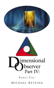 Dimensional Observer Part IV : Family Ties