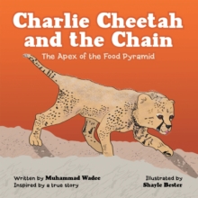 Charlie Cheetah and the Chain : The Apex of the Food Pyramid