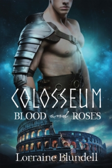 Colosseum : Blood and Roses