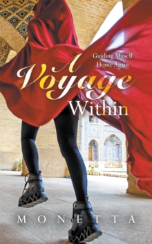 A Voyage  Within : Guiding Myself Home Again