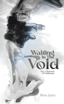 Waiting In the Void : For A Moment of Epiphany