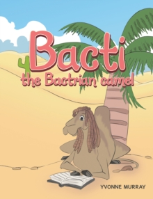 Bacti : the Bactrian camel