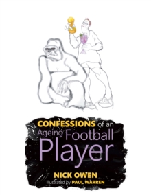 Confessions of an Ageing Football Player