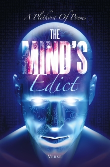 The Mind's Edict : A Plethora Of Poems