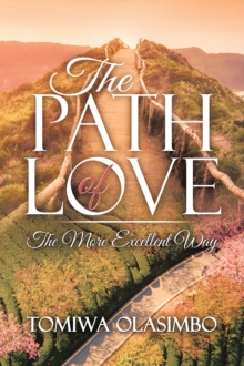 The Path of Love : The More Excellent Way