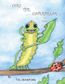 COLI THE CATERPILLAR in 'Graze'