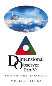 Dimensional Observer Part V: : ADVENTURES  WITH  THE  GUARDIANS