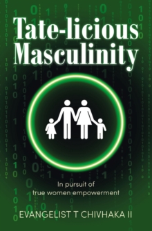 Tate-licious Masculinity : In pursuit of true women empowerment