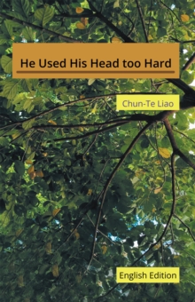 He Used His Head too Hard : English Edition