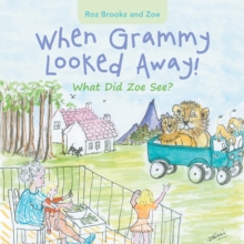 When Grammy Looked Away! : What Did Zoe See?