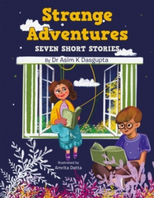 STRANGE ADVENTURES : SEVEN SHORT STORIES