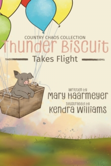 Thunder Biscuit Takes Flight : Country Chaos, #3