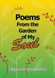 Poems From the Garden of my Soul