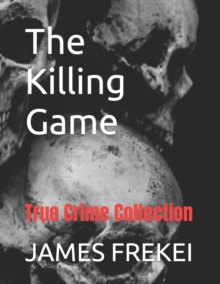 The Killing Game : True Crime Collection