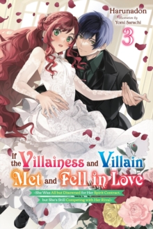 Little, Brown & Company If The Villainess And Villain Met And Fell In Love, Vol. 3 (light Novel)