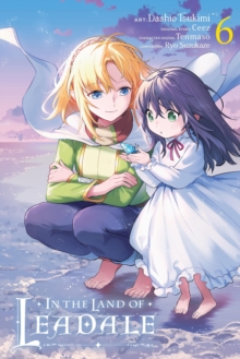 Little, Brown & Company In The Land Of Leadale, Vol. 6 (manga)