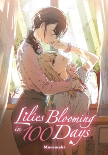 Little, Brown & Company Lilies Blooming In 100 Days (manga)