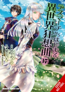 Little, Brown & Company Death March To The Parallel World Rhapsody, Vol. 17 (manga)