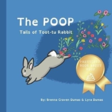 The Poop Tails of Toot-tu Rabbit : The beautifully hilarious book about poop and potty training