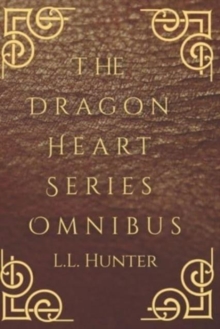 The Dragon Heart Series Omnibus : The Complete Series