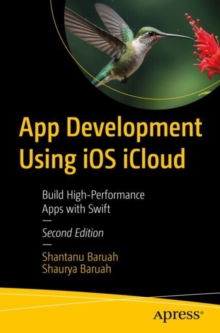 App Development Using iOS iCloud : Build High-Performance Apps with Swift