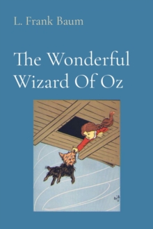 The Wonderful Wizard Of Oz (Illustrated)