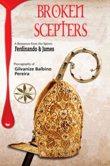 BROKEN SCEPTERS: Stories of the Christiandom. Episodes of the Holy Inquisition : Stories of the Christiandom