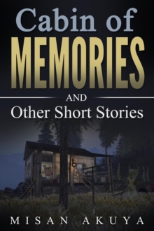 Cabin of Memories : And Other Short Stories