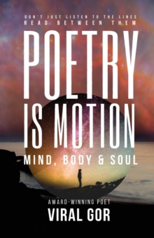 Poetry Is Motion : Mind, Body & Soul