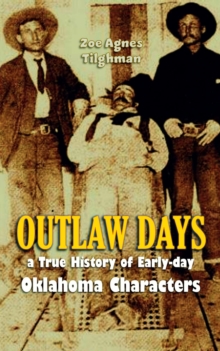 Outlaw Days : A True History of Early-day Oklahoma Characters