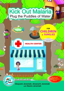 Kick Out Malaria : Plug the Puddles of Water