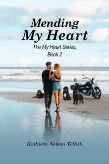 MENDING MY HEART: : The My Heart Series, Book 2